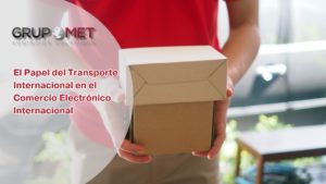 El transporte internacional es un pilar esencial para el comercio electrónico global, y en GRUP MET nos enorgullecemos de ser un socio perfecto para empresas que buscan optimizar sus operaciones logísticas.